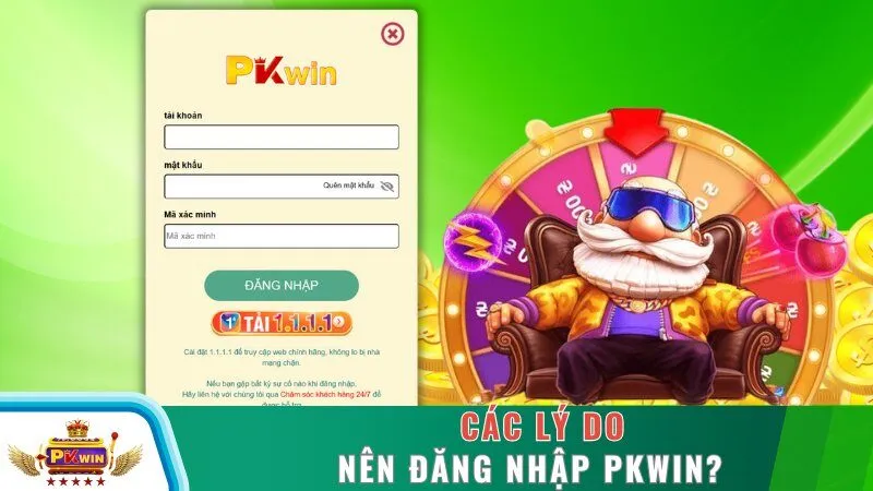Các lý do nên đăng nhập PKWIN?