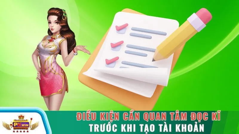 Điều kiện cần quan tâm đọc kĩ trước khi tạo tài khoản